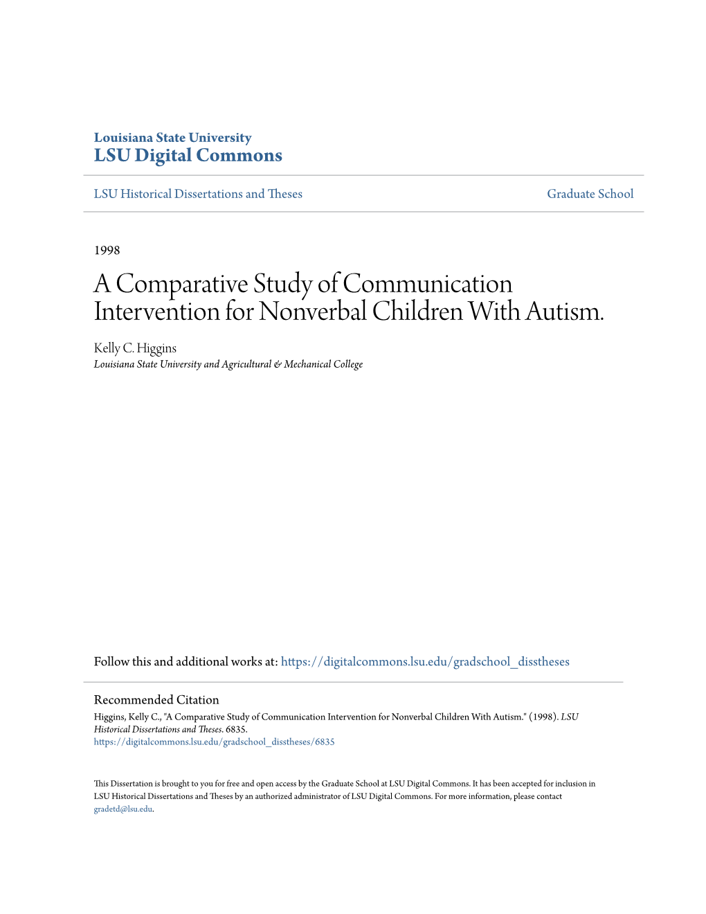 A Comparative Study of Communication Intervention for Nonverbal Children with Autism. Kelly C