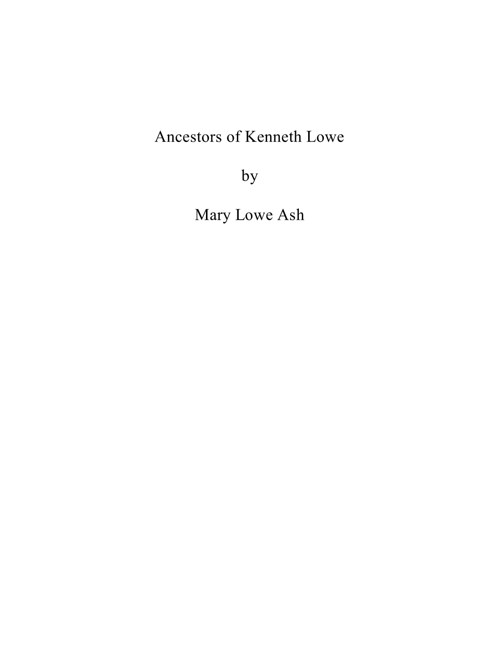 Ancestors of Kenneth Lowe by Mary Lowe