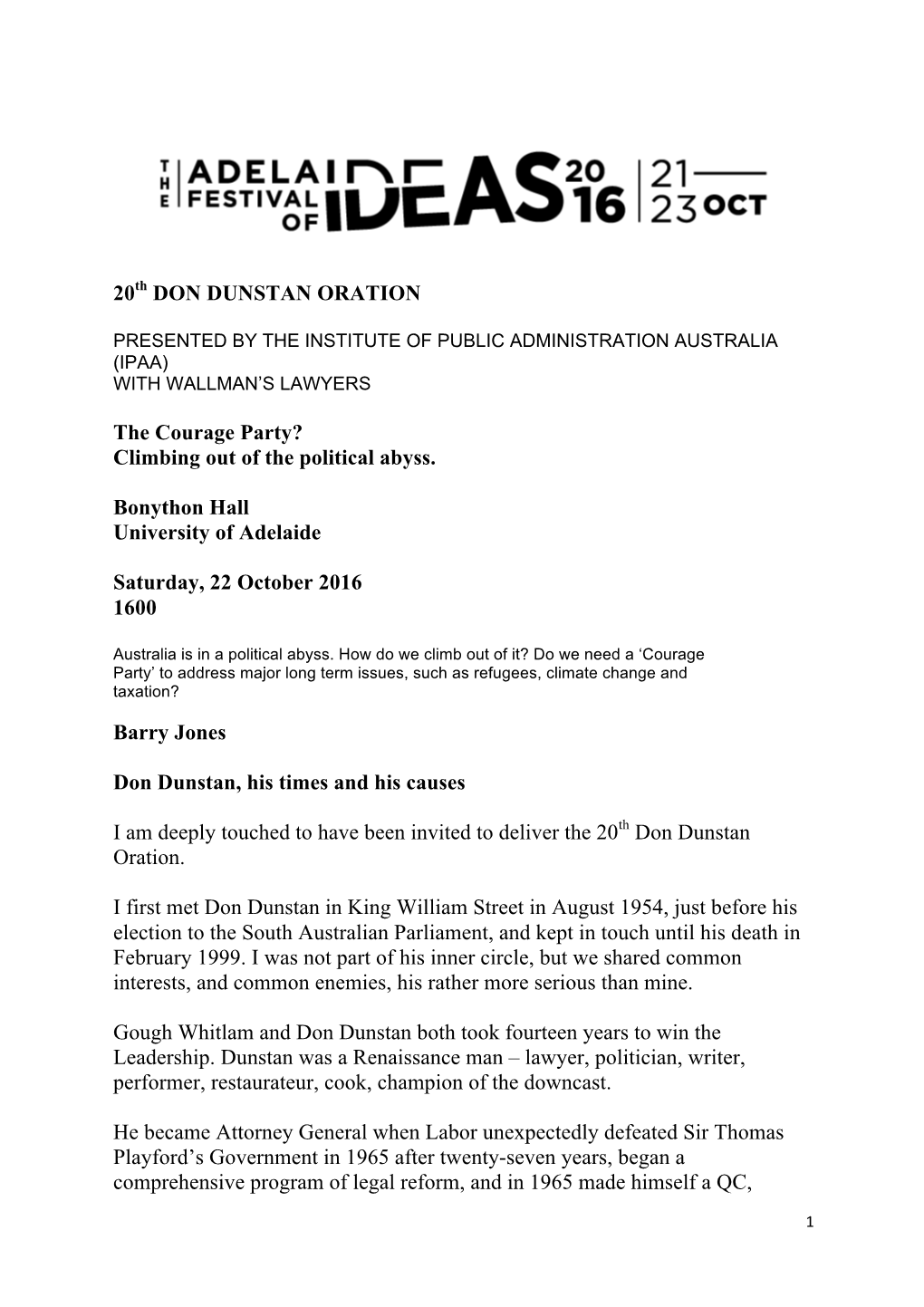 20Th DON DUNSTAN ORATION the Courage Party? Climbing out of the Political Abyss. Bonython Hall University of Adelaide Saturday