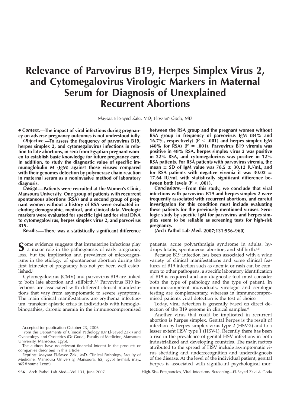 Relevance of Parvovirus B19, Herpes Simplex Virus 2, and Cytomegalovirus Virologic Markers in Maternal Serum for Diagnosis of Unexplained Recurrent Abortions