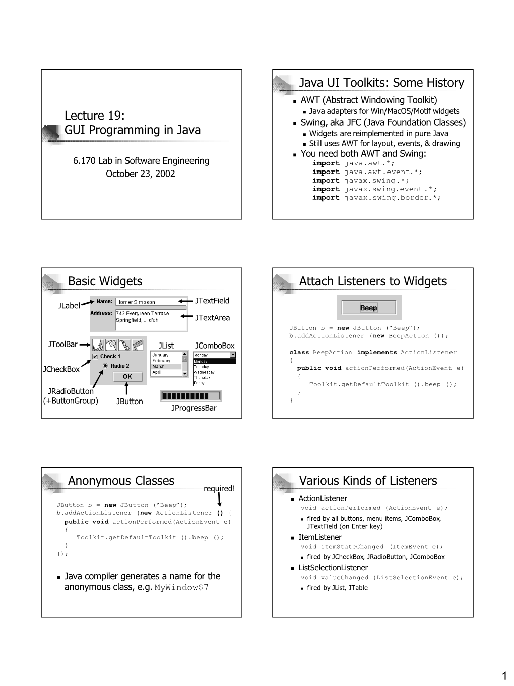 Lecture 19: GUI Programming in Java Java UI Toolkits: Some History