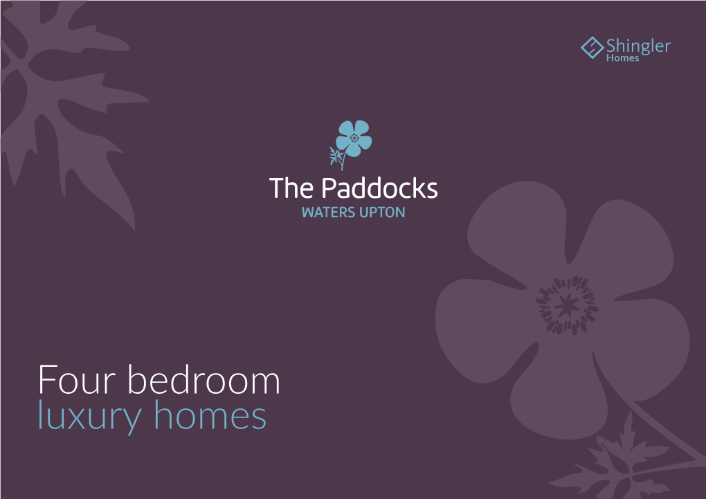 Four Bedroom Luxury Homes Specification the Paddocks - Site Plan the Properties Will Have a High Standard Contemporary Fitted Kitchen and Utility Room