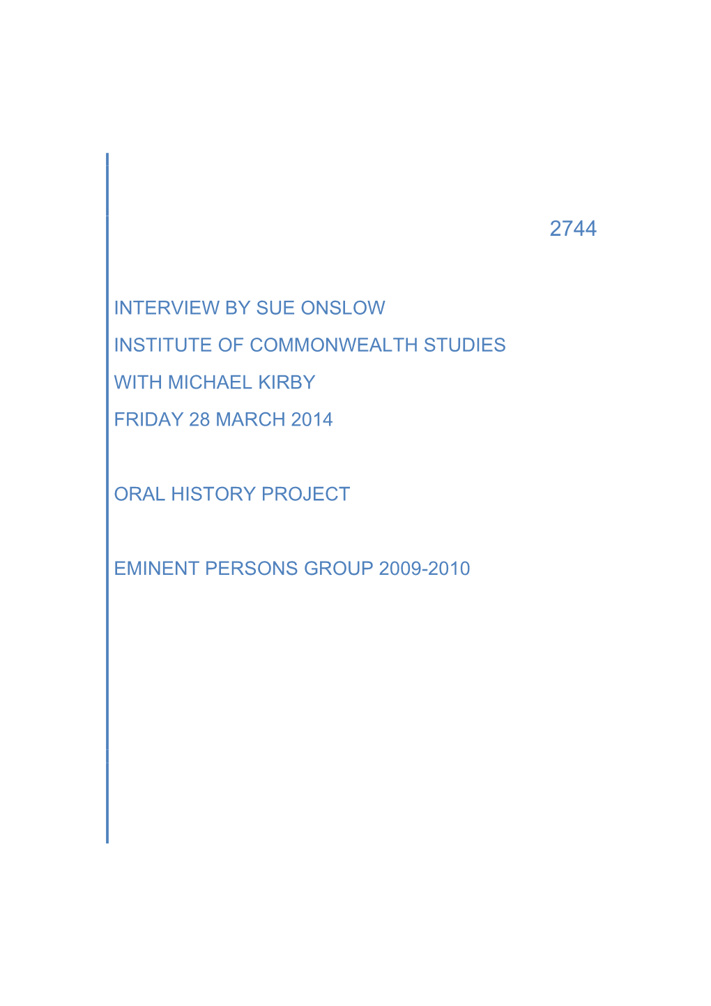 Interview by Sue Onslow Institute of Commonwealth Studies with Michael Kirby Friday 28 March 2014