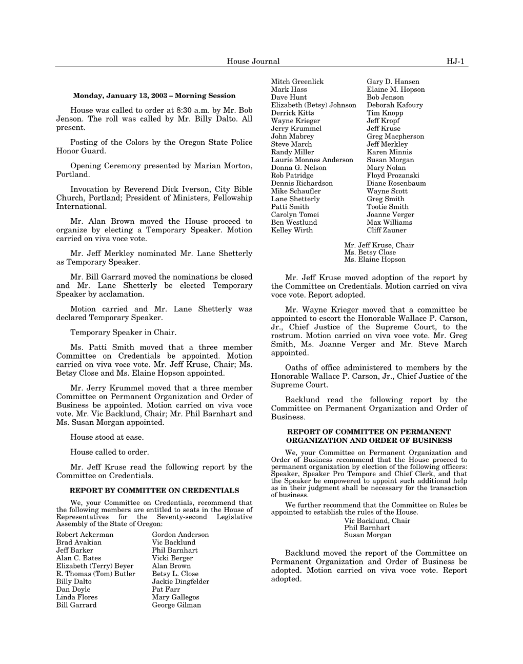 House Journal HJ-1 House Was Called to Order at 8:30 A.M. by Mr. Bob