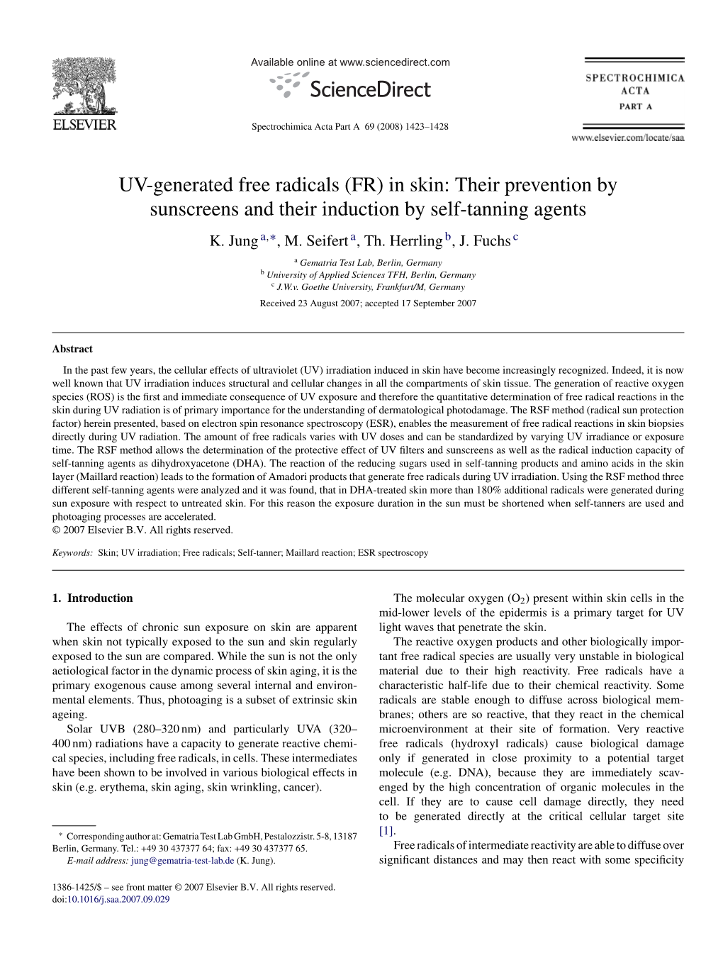 UV-Generated Free Radicals (FR) in Skin: Their Prevention by Sunscreens and Their Induction by Self-Tanning Agents K