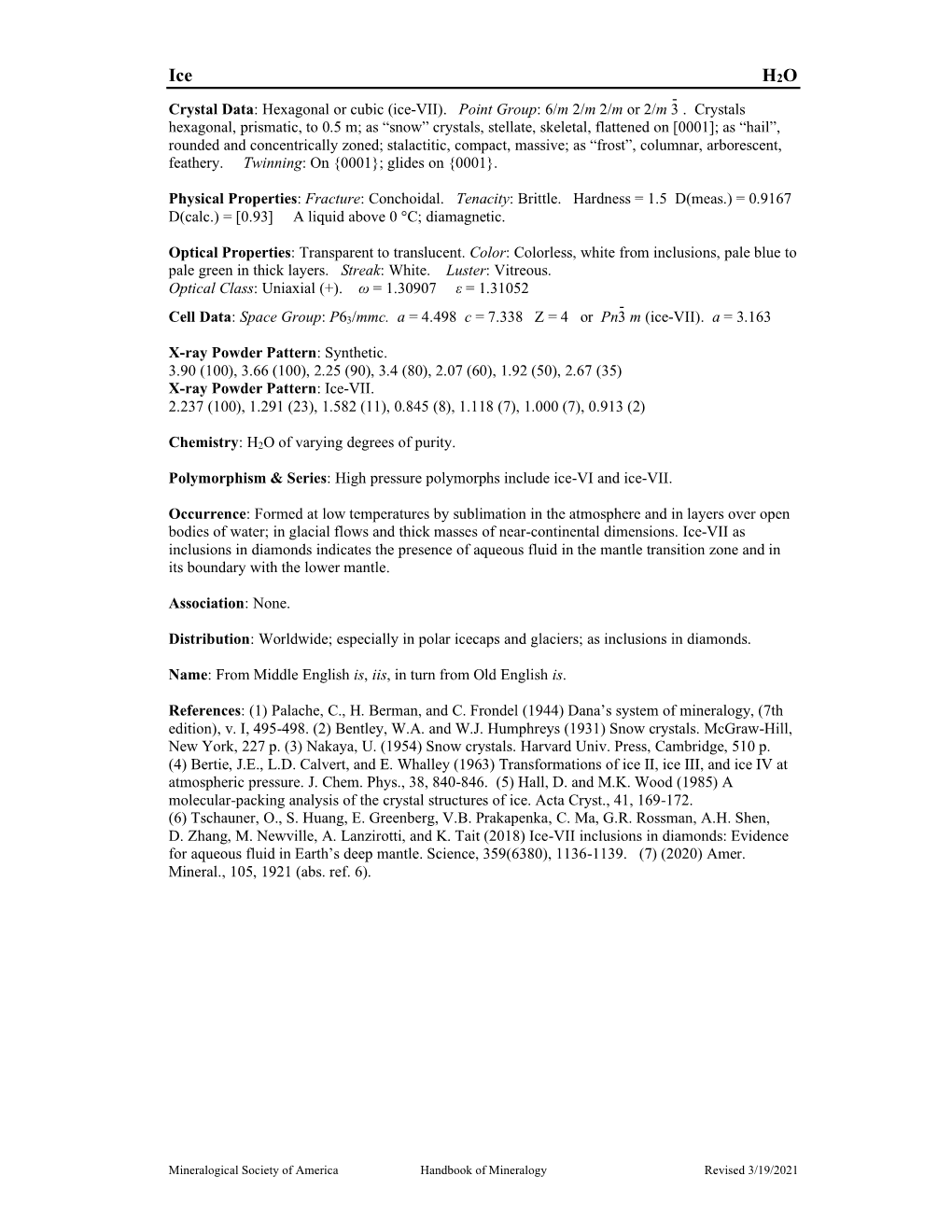 Ice H2O - Crystal Data: Hexagonal Or Cubic (Ice-VII)