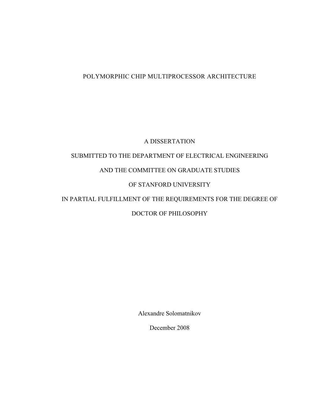 Polymorphic Chip Multiprocessor Architecture a Dissertation Submitted to the Department of Electrical Engineering and the Commit