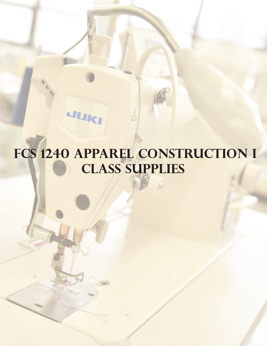 FCS 1240 (Apparel Construction I) Class Supplies List