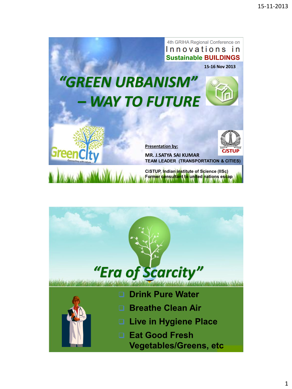 “GREEN URBANISM” – WAY to FUTURE “Era of Scarcity”