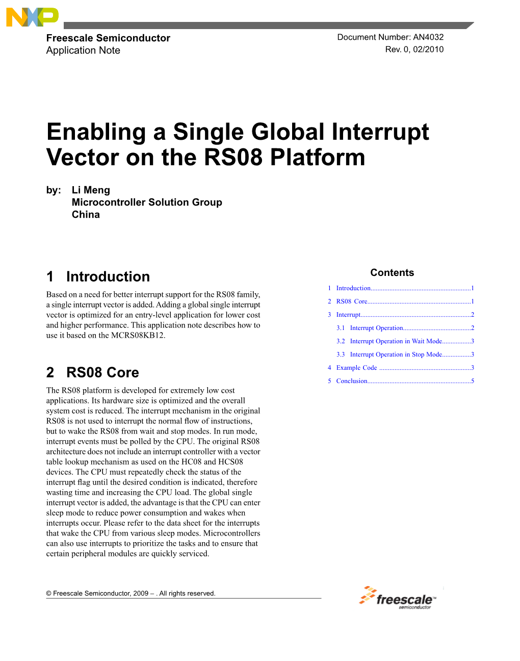 Enabling a Single Global Interrupt Vector on the RS08 Platform By: Li Meng Microcontroller Solution Group China