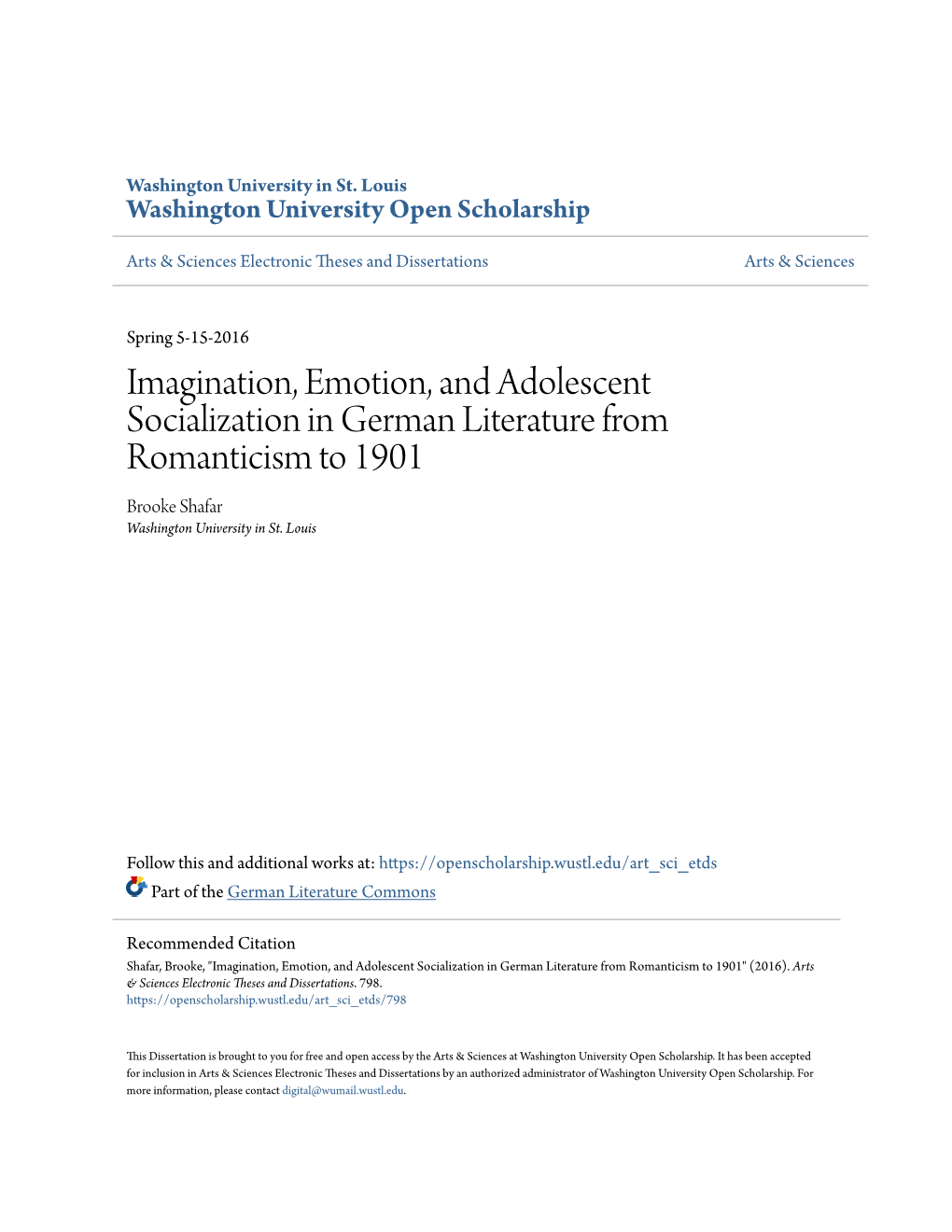 Imagination, Emotion, and Adolescent Socialization in German Literature from Romanticism to 1901 Brooke Shafar Washington University in St