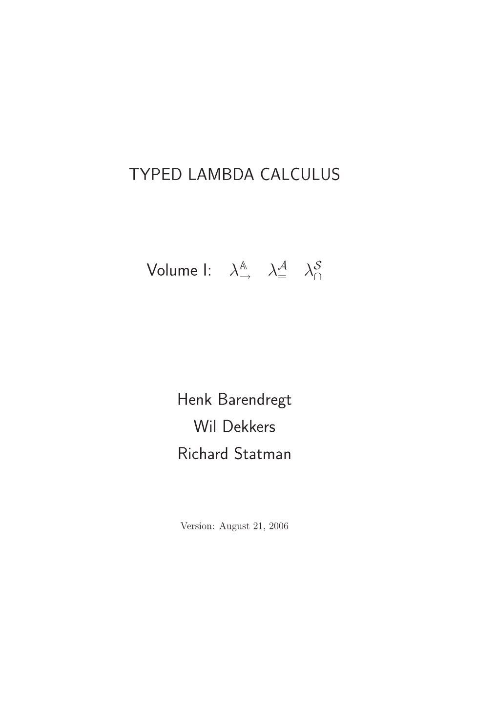 TYPED LAMBDA CALCULUS Volume I: Λ Λa= Λs Henk Barendregt Wil