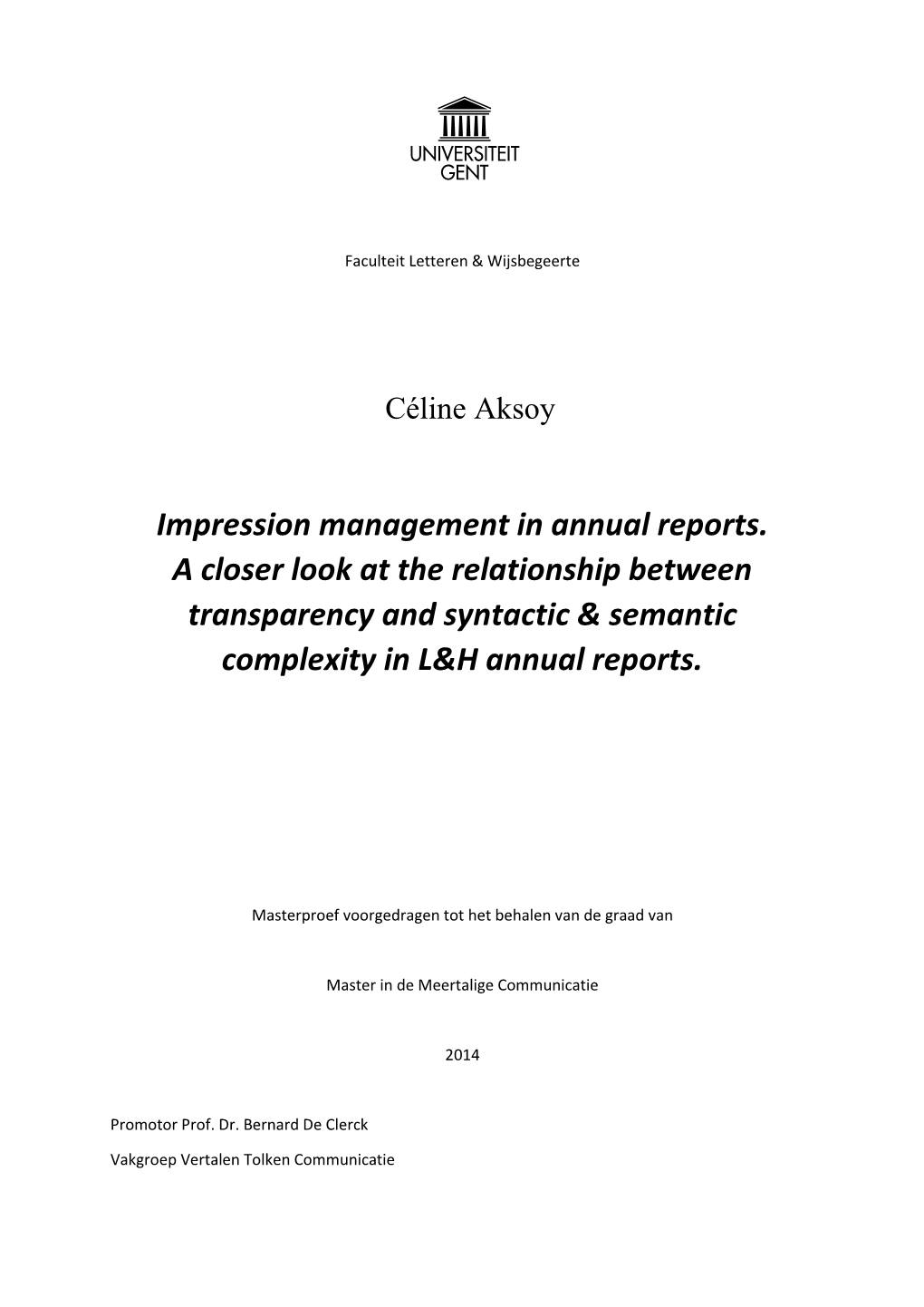 Impression Management in Annual Reports. a Closer Look at the Relationship Between Transparency and Syntactic & Semantic Complexity in L&H Annual Reports