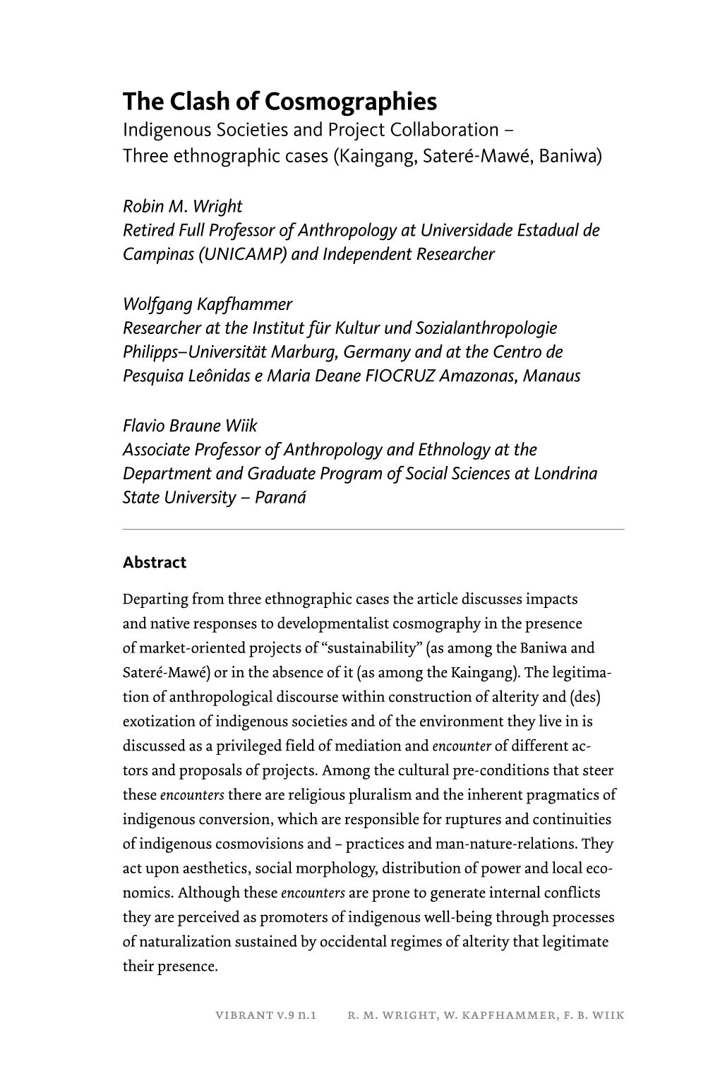 The Clash of Cosmographies Indigenous Societies and Project Collaboration – Three Ethnographic Cases (Kaingang, Sateré-Mawé, Baniwa)