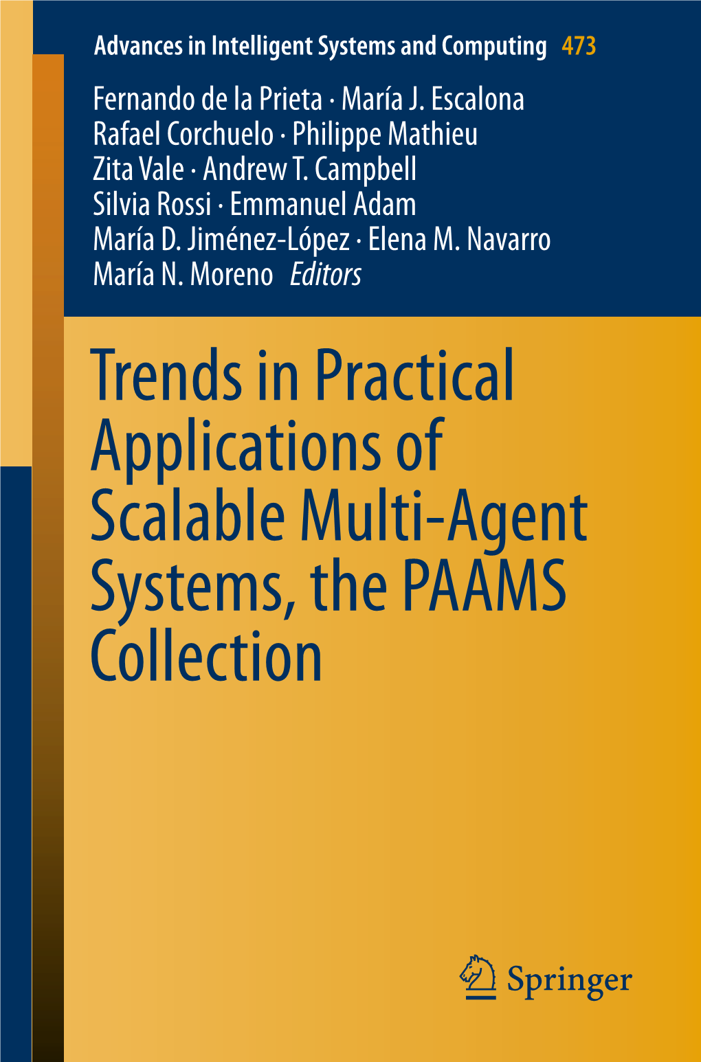 Trends in Practical Applications of Scalable Multi-Agent Systems, the PAAMS Collection Advances in Intelligent Systems and Computing