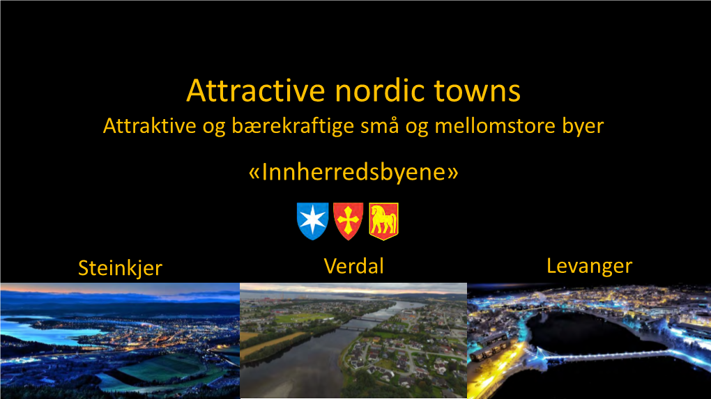 Attractive Nordic Towns Attraktive Og Bærekraftige Små Og Mellomstore Byer «Innherredsbyene»