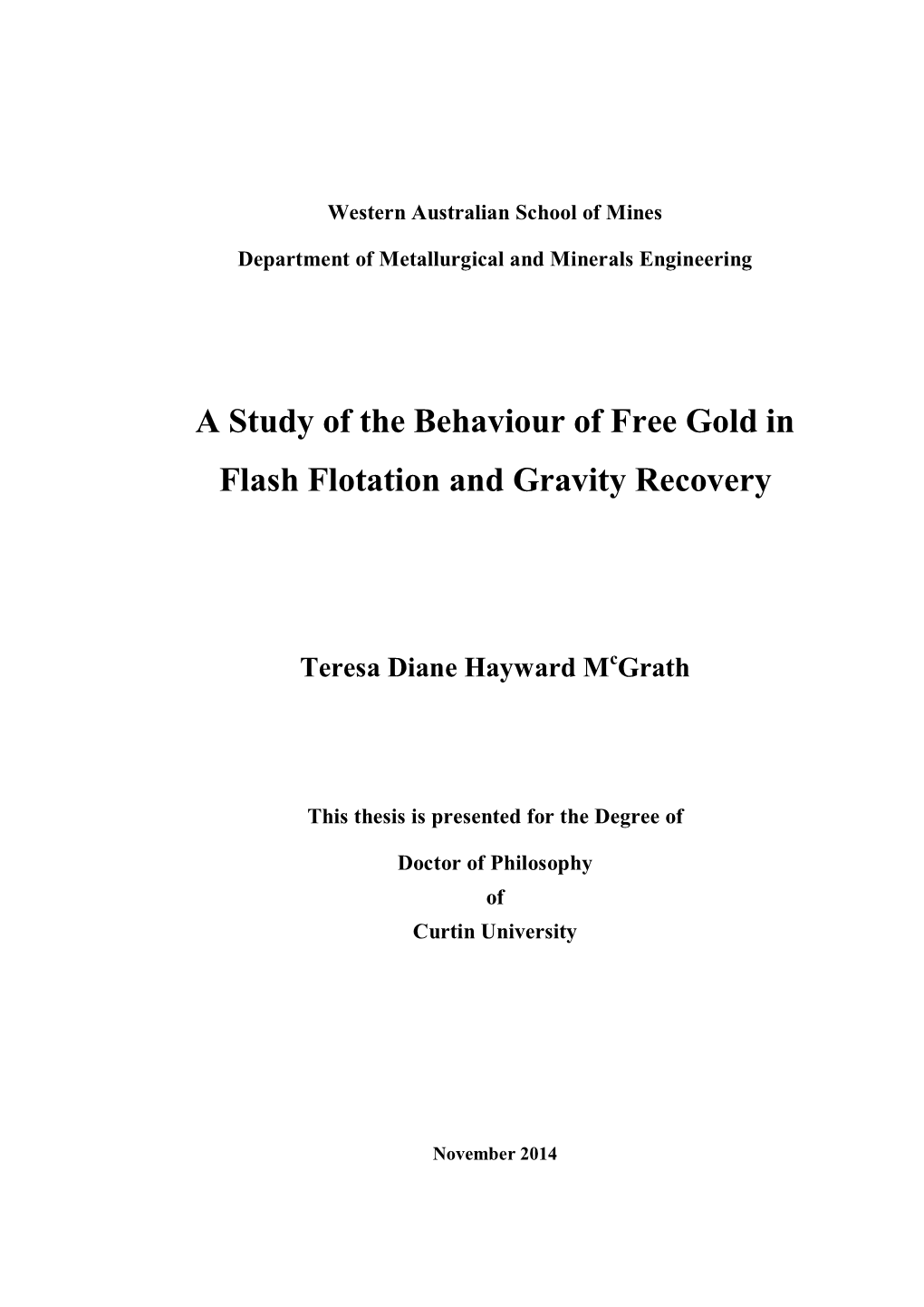 A Study of the Behaviour of Free Gold in Flash Flotation and Gravity Recovery