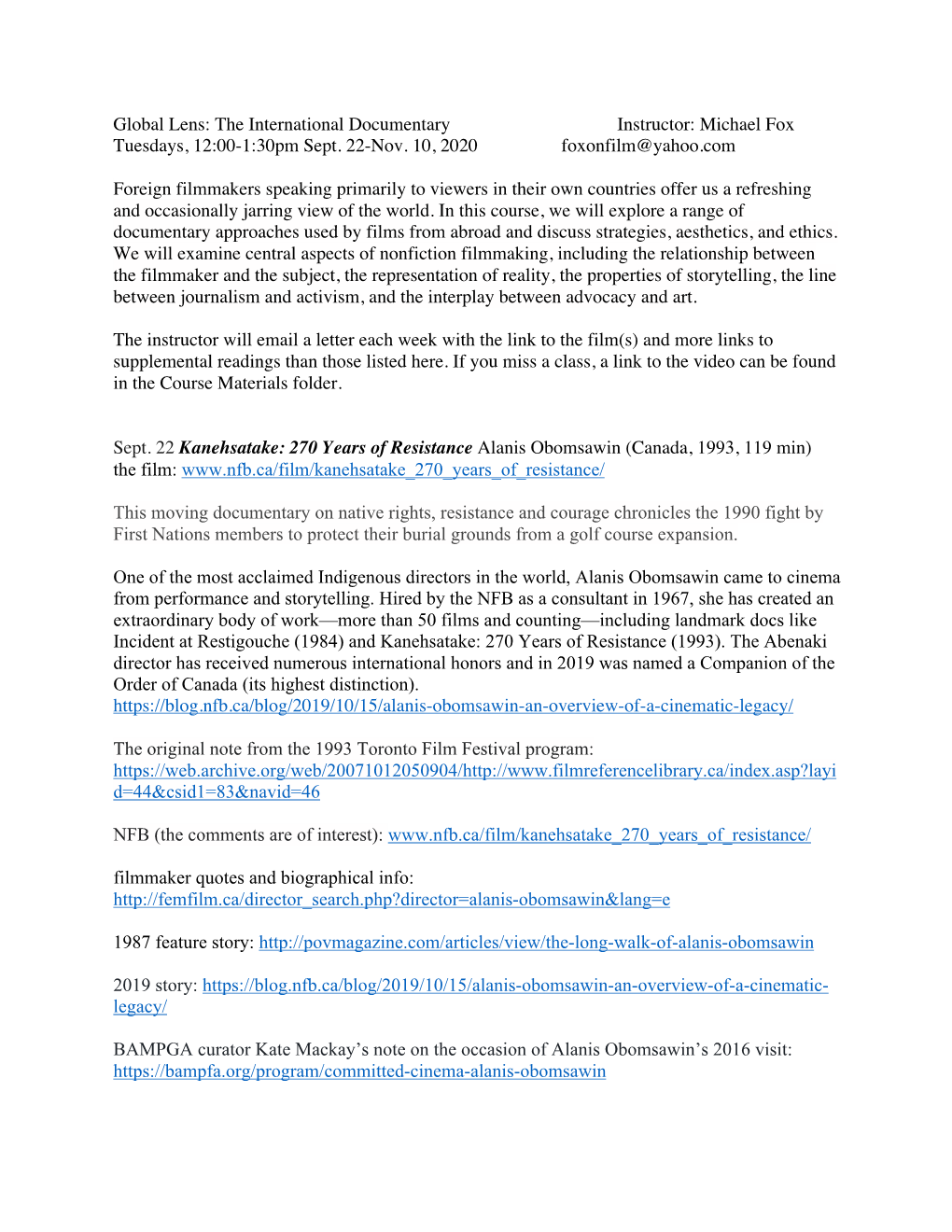 Global Lens: the International Documentary Instructor: Michael Fox Tuesdays, 12:00-1:30Pm Sept. 22-Nov. 10, 2020 Foxonfilm@Yahoo.Com