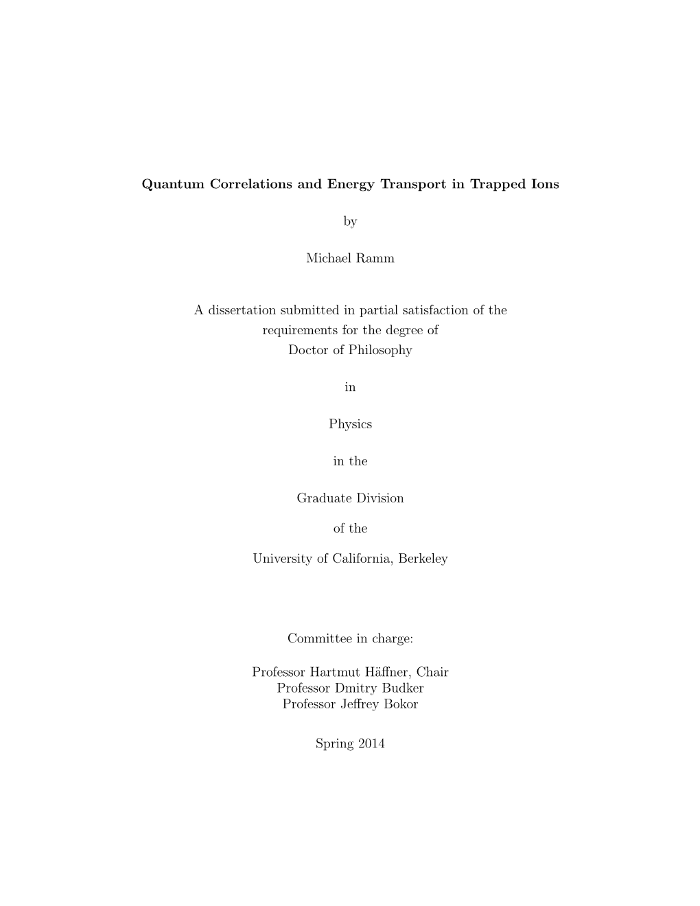 Quantum Correlations and Energy Transport in Trapped Ions by Michael Ramm a Dissertation Submitted in Partial Satisfaction of Th