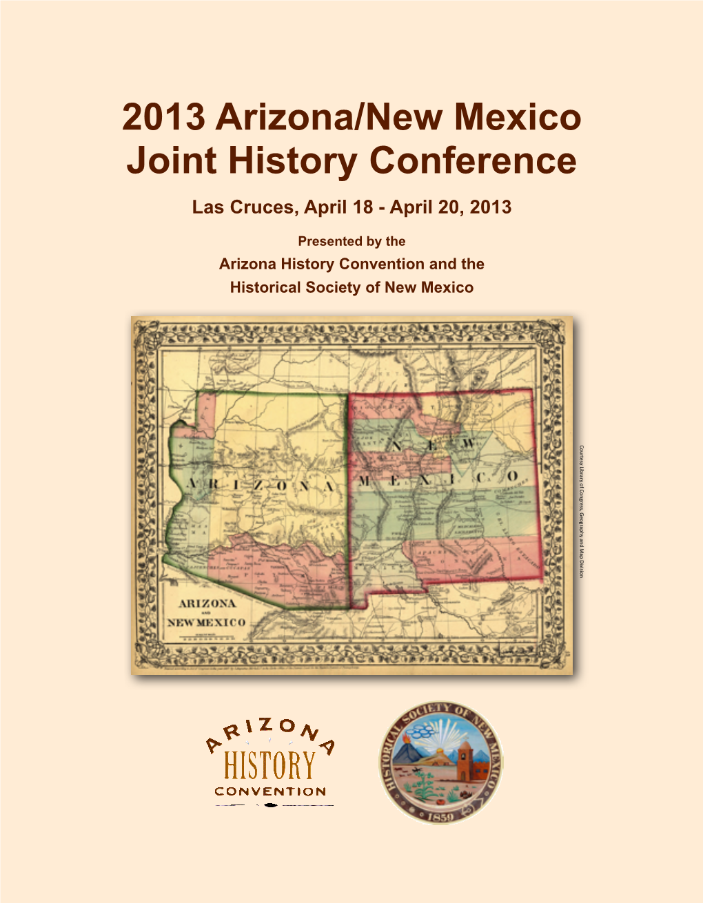 2013 Arizona/New Mexico Joint History Conference Las Cruces, April 18 - April 20, 2013
