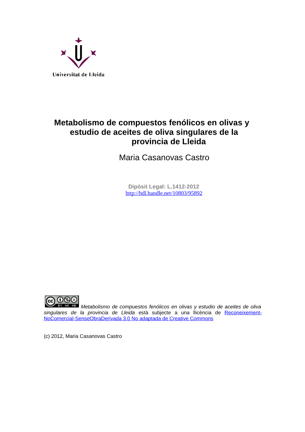 Metabolismo De Compuestos Fenólicos En Olivas Y Estudio De Aceites De Oliva Singulares De La Provincia De Lleida Maria Casanovas Castro