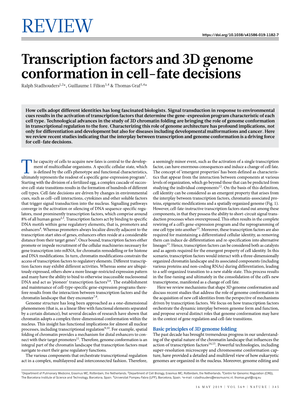 Transcription Factors and 3D Genome Conformation in Cell-Fate Decisions ­Ralph Stadhouders1,2*, Guillaume J