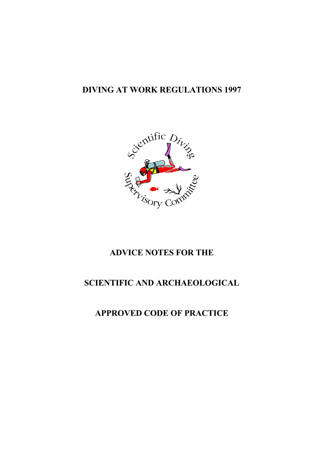 Advice Notes for the Scientific and Archaeological Approved Code of Practice