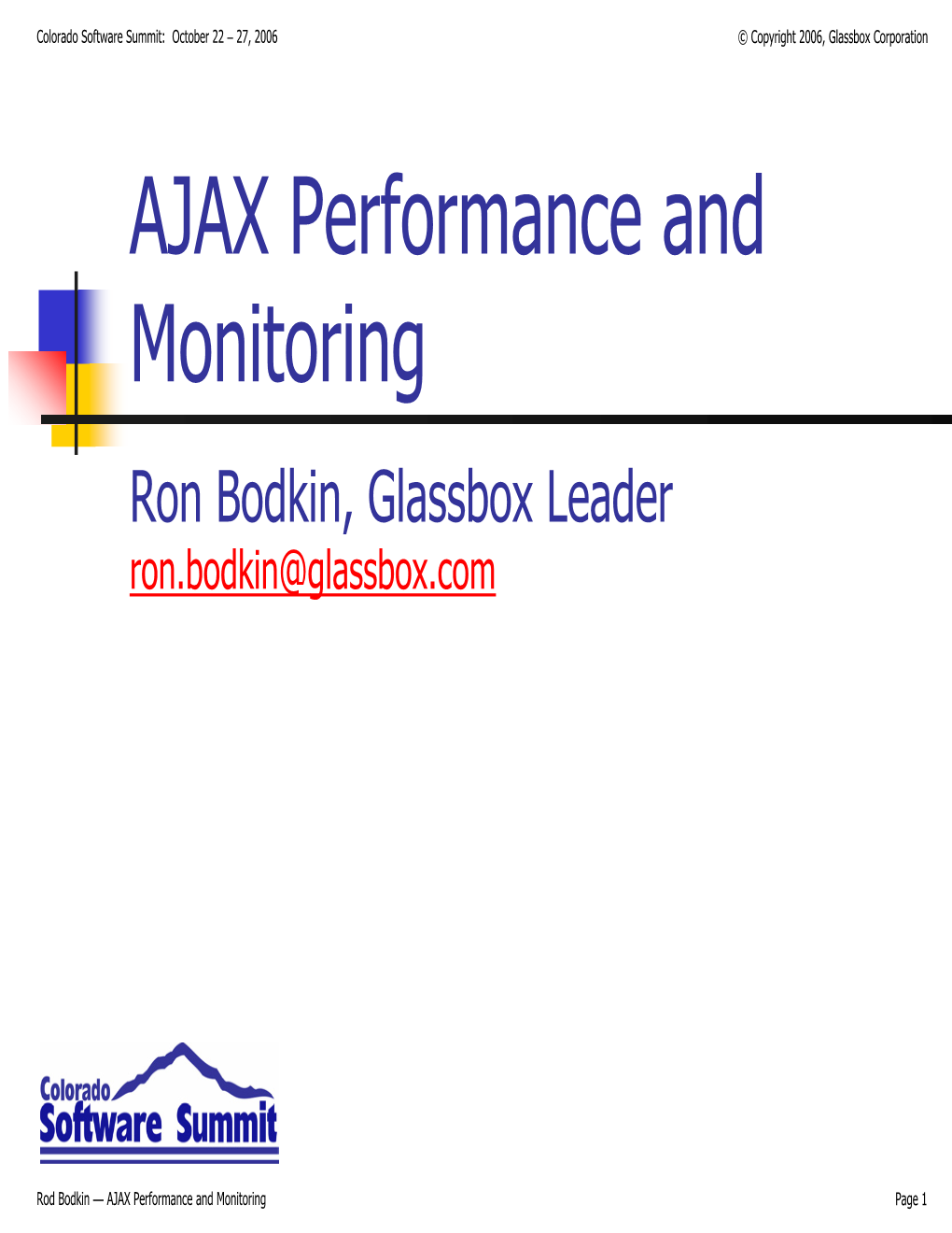 AJAX Performance and Monitoring Ron Bodkin, Glassbox Leader Ron.Bodkin@Glassbox.Com