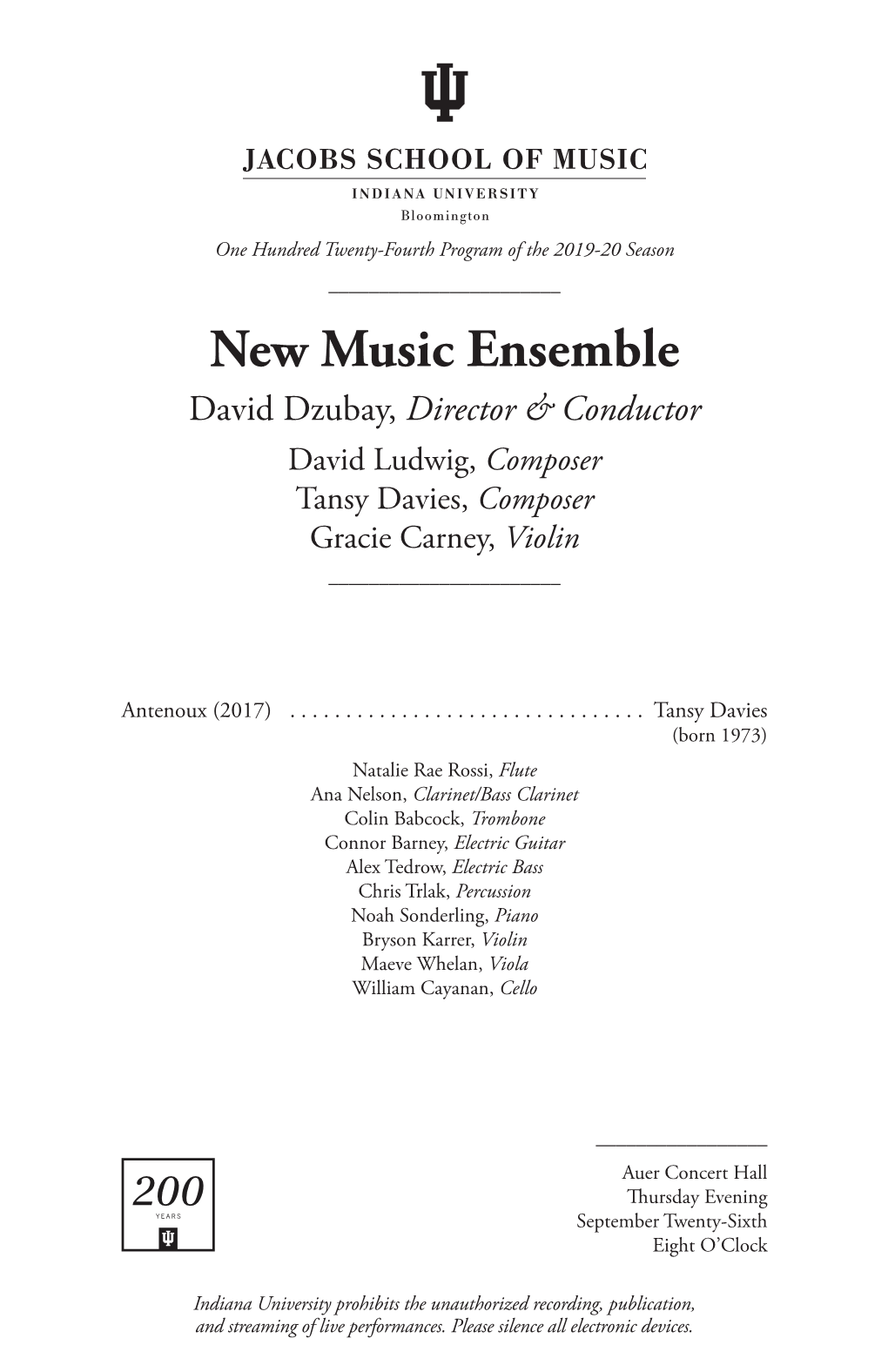 Program of the 2019-20 Season ______New Music Ensemble David Dzubay, Director & Conductor David Ludwig, Composer Tansy Davies, Composer Gracie Carney, Violin ______