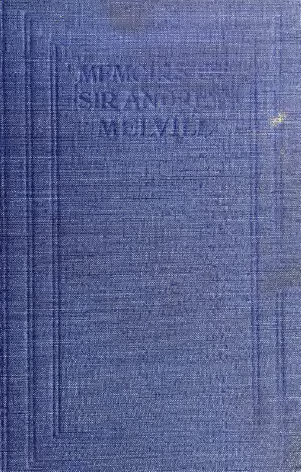 Memoirs of Sir Andrew Melvill Translated from the French, and the Wars of the Seventeenth Century by Torick Ameer-Ali with a Foreword by Sir Ian Hamilton