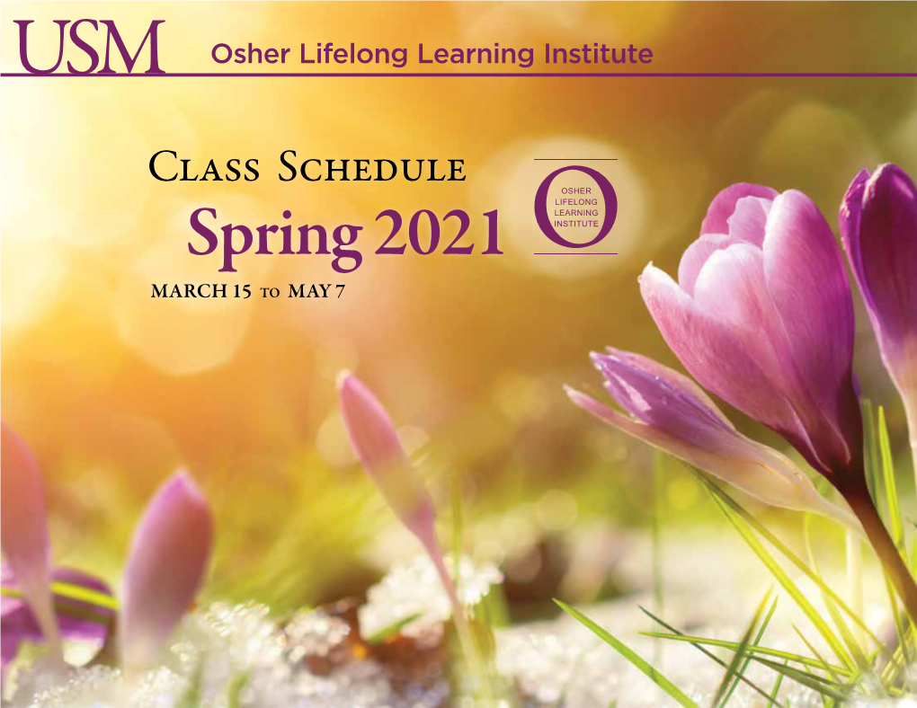 Class Schedule Spring 2021 MARCH 15 to MAY 7 General Information