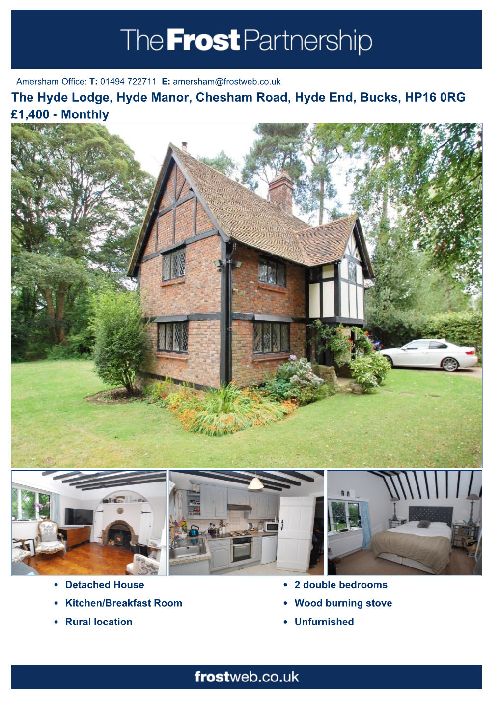 The Hyde Lodge, Hyde Manor, Chesham Road, Hyde End, Bucks, HP16 0RG £1400