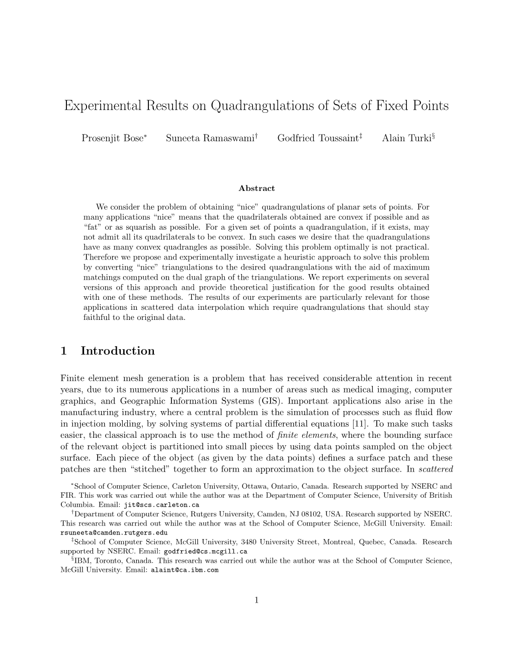 Experimental Results on Quadrangulations of Sets of Fixed Points