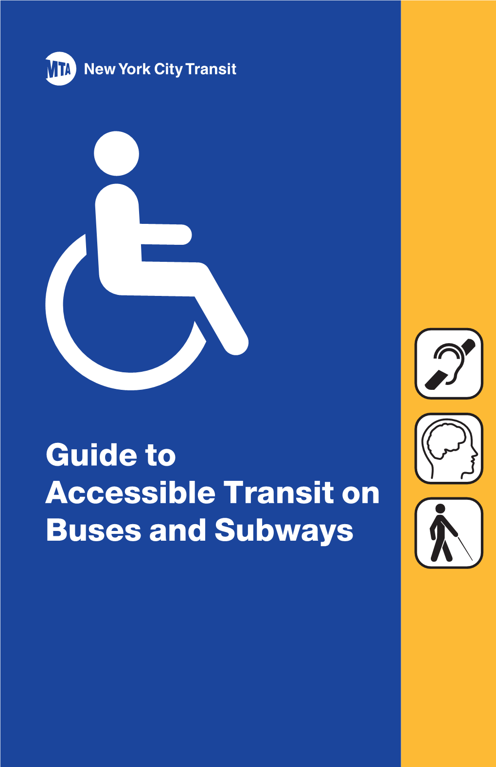 Guide to Accessible Transit on Buses and Subways Table of Contents