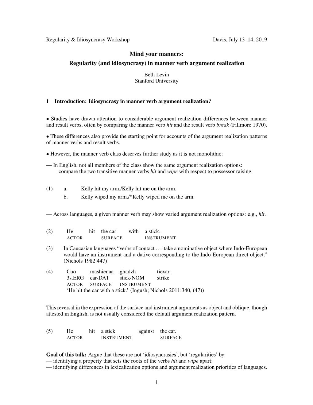 Regularity (And Idiosyncrasy) in Manner Verb Argument Realization