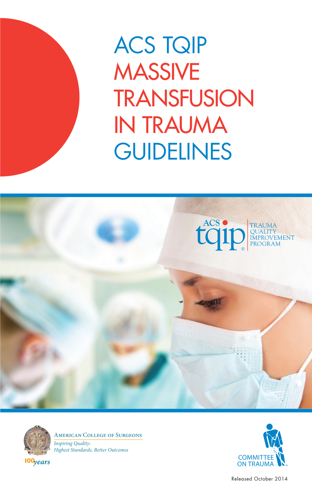 Acs Tqip Massive Transfusion in Trauma Guidelines