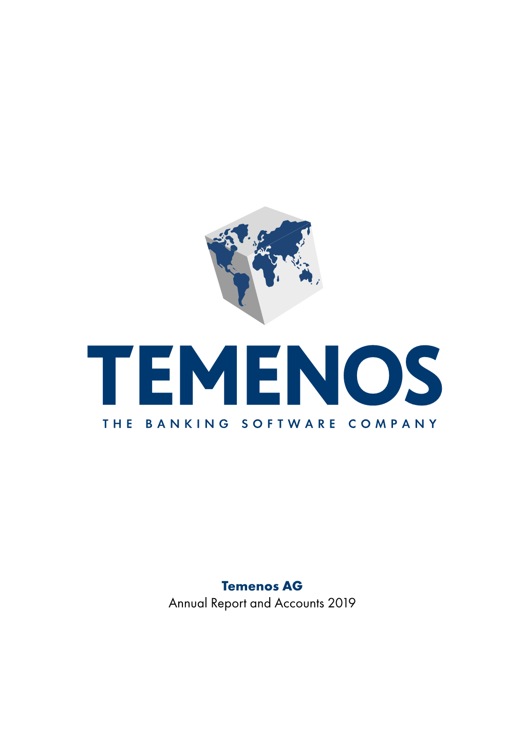 Temenos AG Annual Report and Accounts 2019 Temenos at a Glance the WORLD’S #1 BANKING SOFTWARE COMPANY