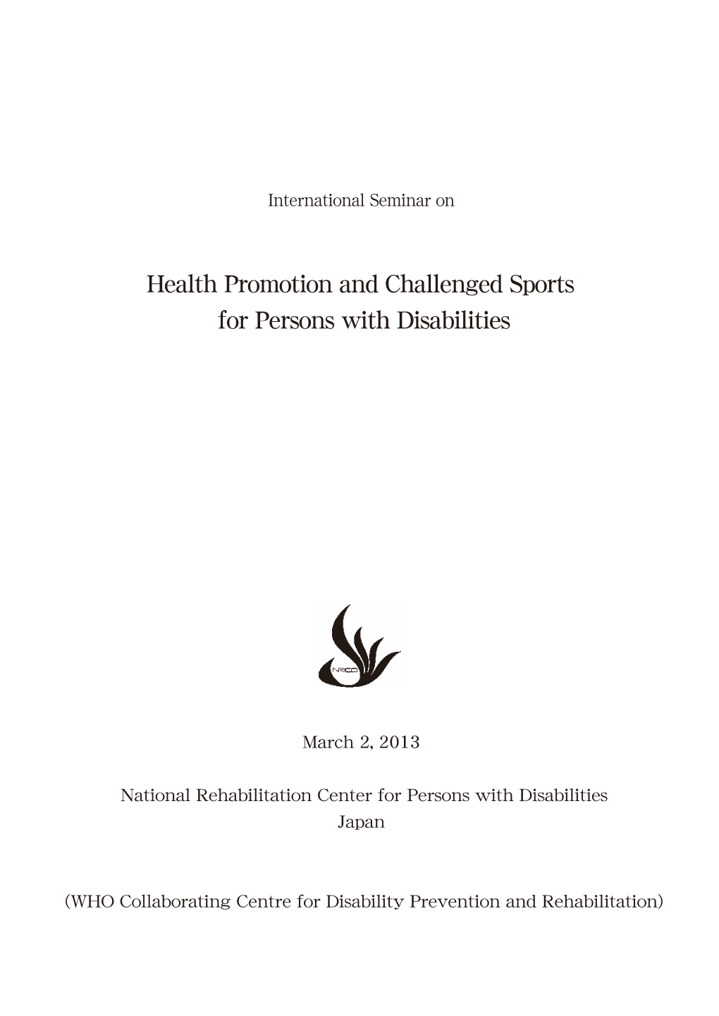 Health Promotion and Challenged Sports for Persons with Disabilities