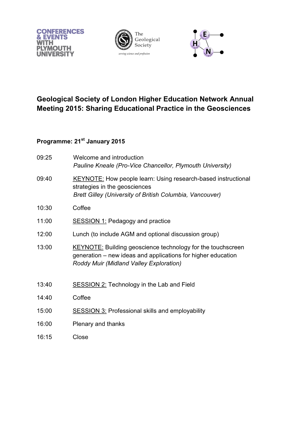 Geological Society of London Higher Education Network Annual Meeting 2015: Sharing Educational Practice in the Geosciences