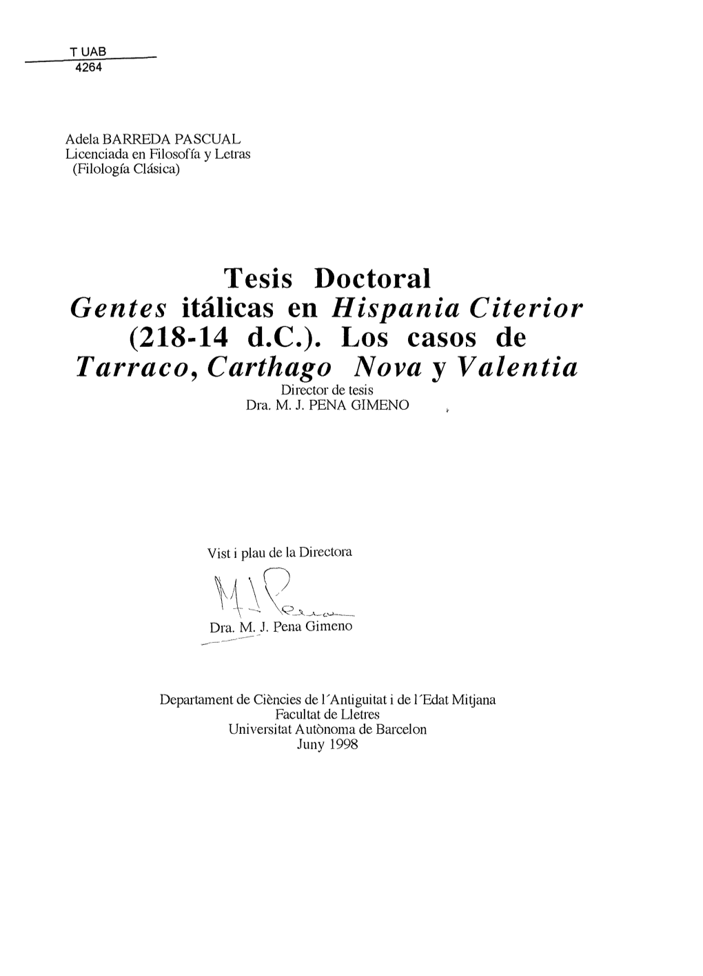 Tesis Doctoral Gentes Itálicas En Hispània Citerior (218-14 D.C.)- Los Casos De Tarraco, Carthago Nova Y Valentía Director De Tesis Dra