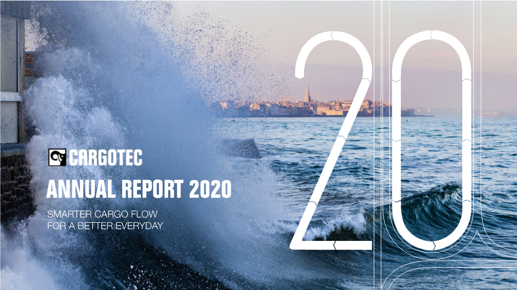 ANNUAL REPORT 2020 SMARTER CARGO FLOW for a BETTER EVERYDAY Annual Review Sustainability Financial Review Annual Report 2020 Governance