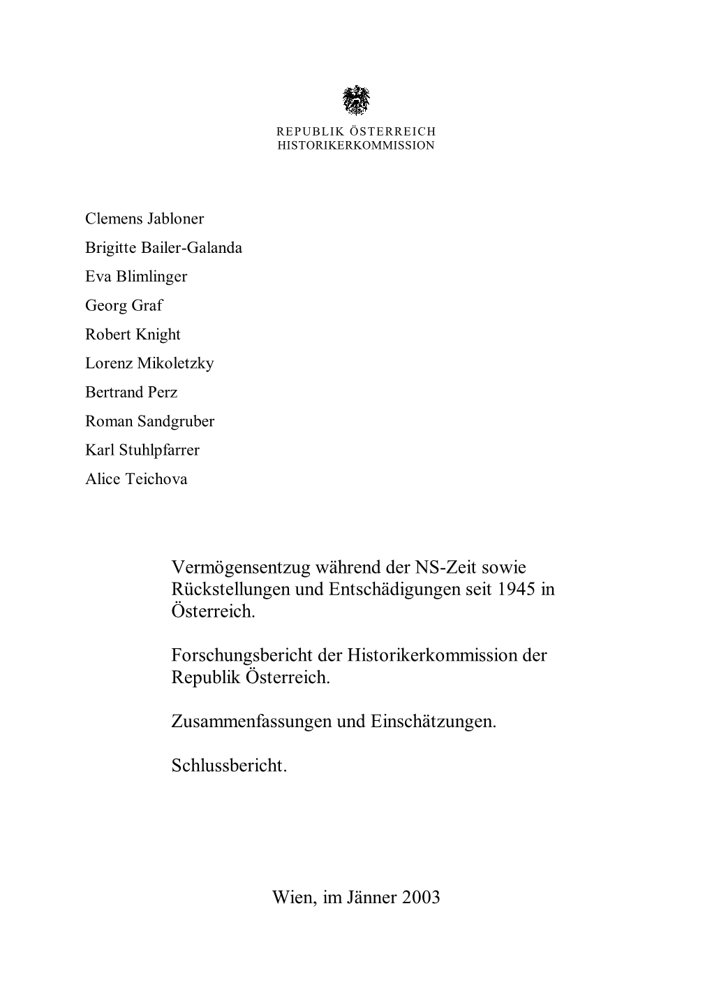 Vermögensentzug Während Der NS-Zeit Sowie Rückstellungen Und Entschädigungen Seit 1945 in Österreich