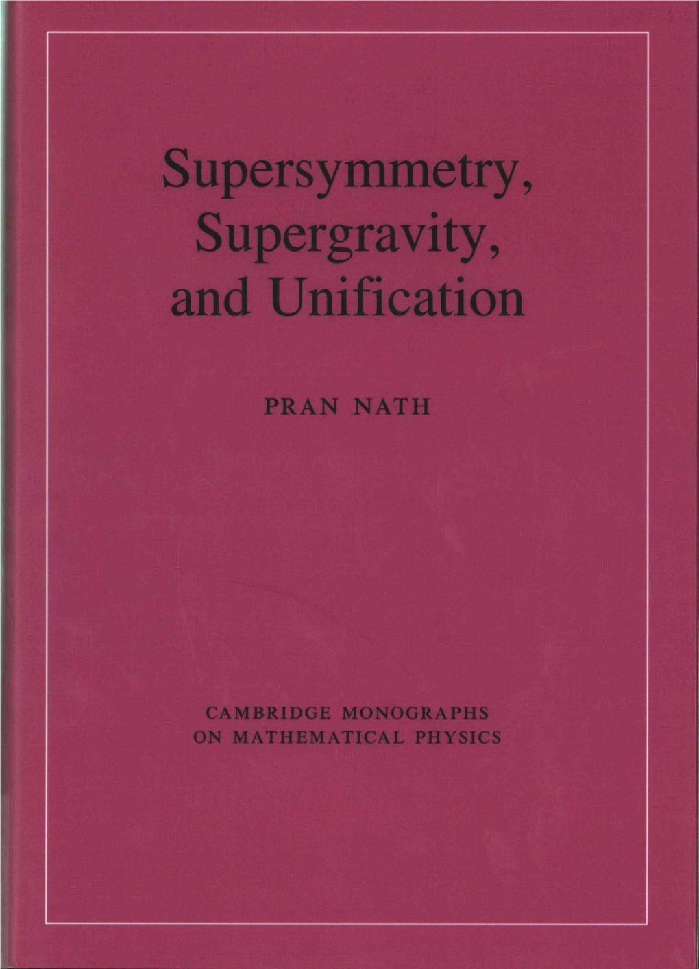 Supersymmetry, Supergravity, and Unification