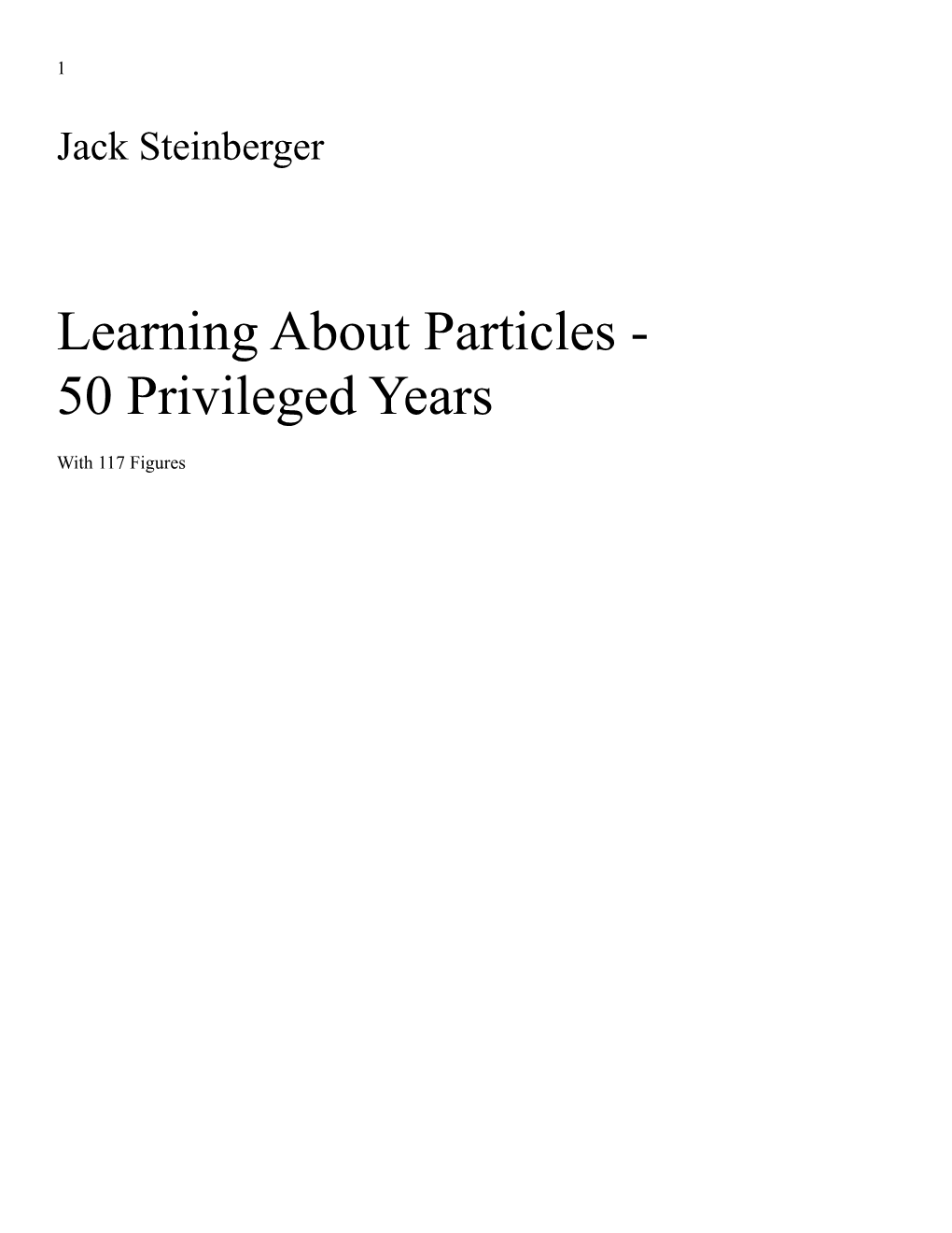 Learning About Particles - 50 Privileged Years