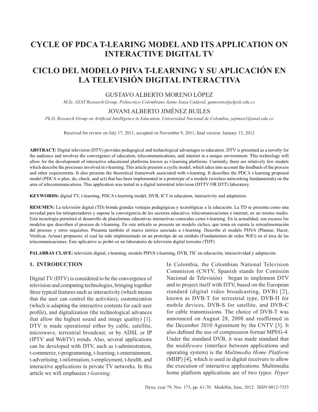 Cycle of Pdca T-Learing Model and Its Application on Interactive Digital Tv Ciclo Del Modelo Phva T-Learning Y Su Aplicación En