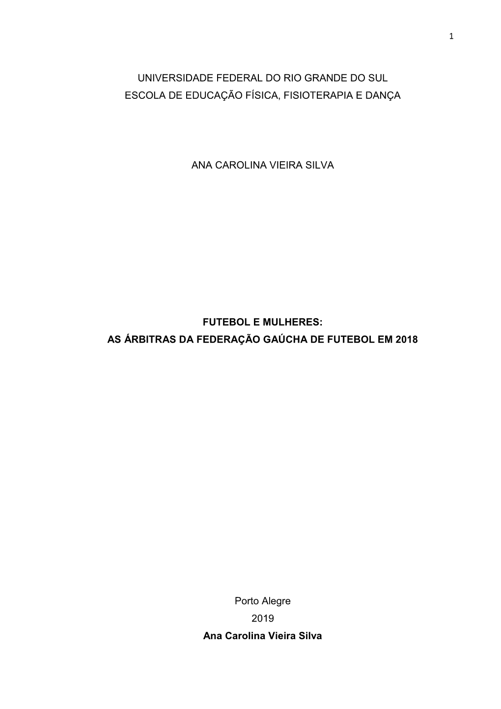 As Árbitras Da Federação Gaúcha De Futebol Em 2018