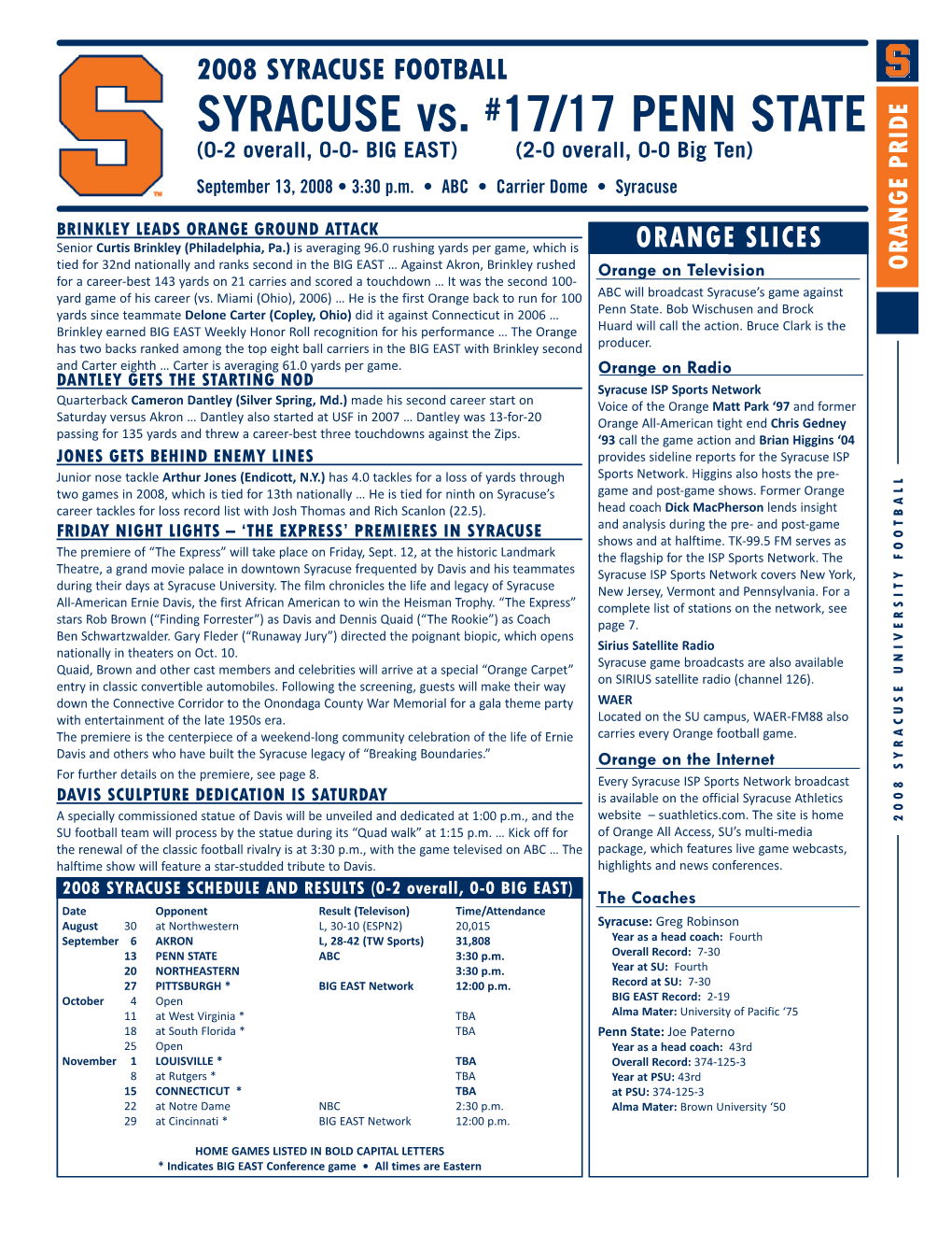 SYRACUSE Vs. #17/17 PENN STATE (0-2 Overall, 0-0- BIG EAST) (2-0 Overall, 0-0 Big Ten) September 13, 2008 • 3:30 P.M