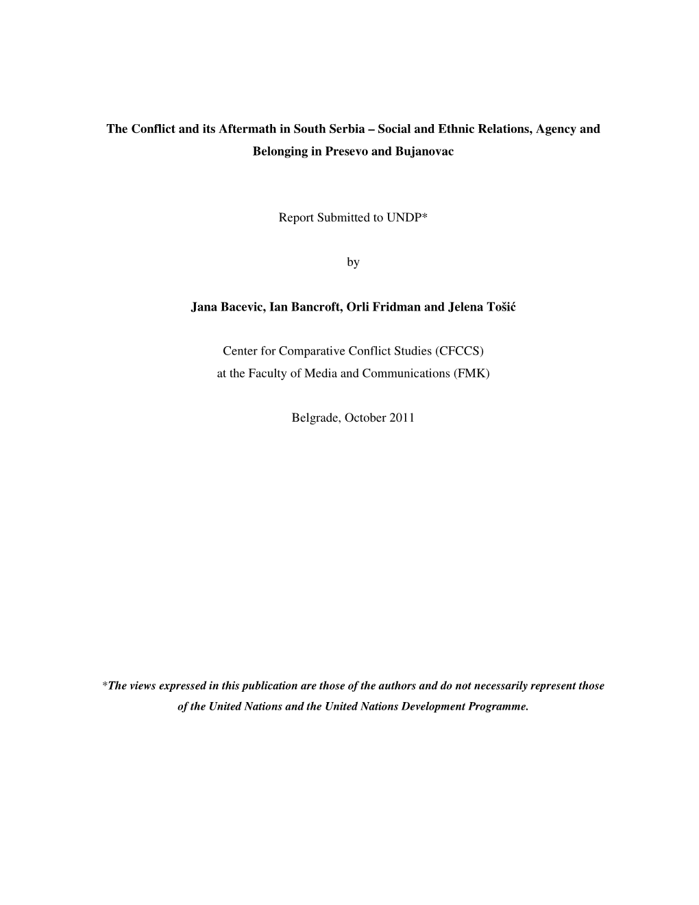 The Conflict and Its Aftermath in South Serbia – Social and Ethnic Relations, Agency and Belonging in Presevo and Bujanovac