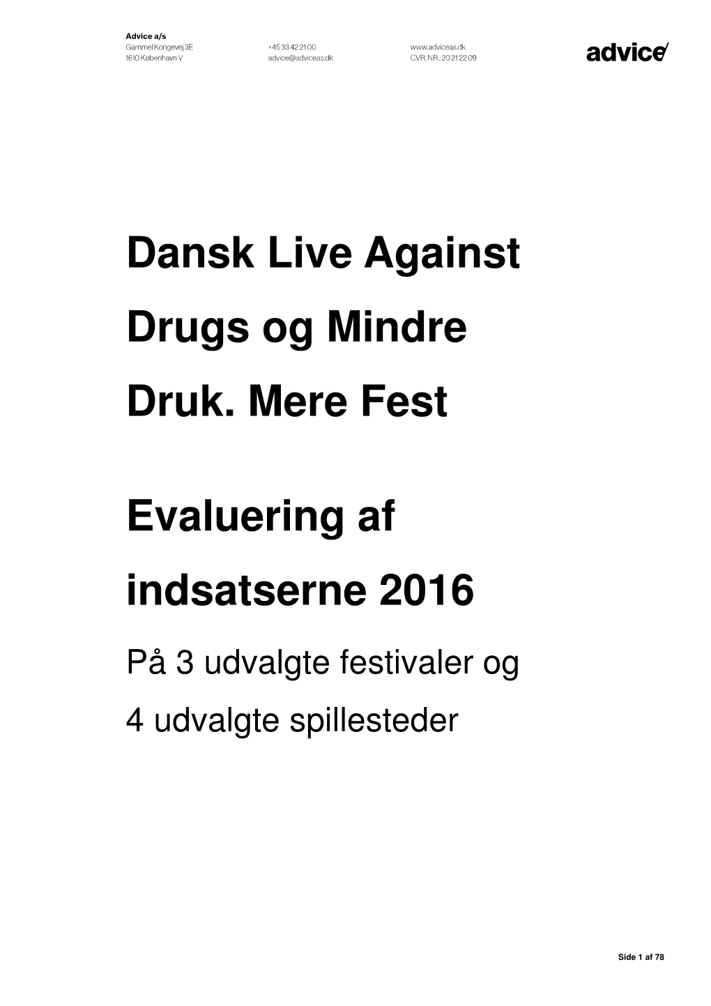 Dansk Live Against Drugs Og Mindre Druk. Mere Fest Evaluering Af Indsatserne 2016