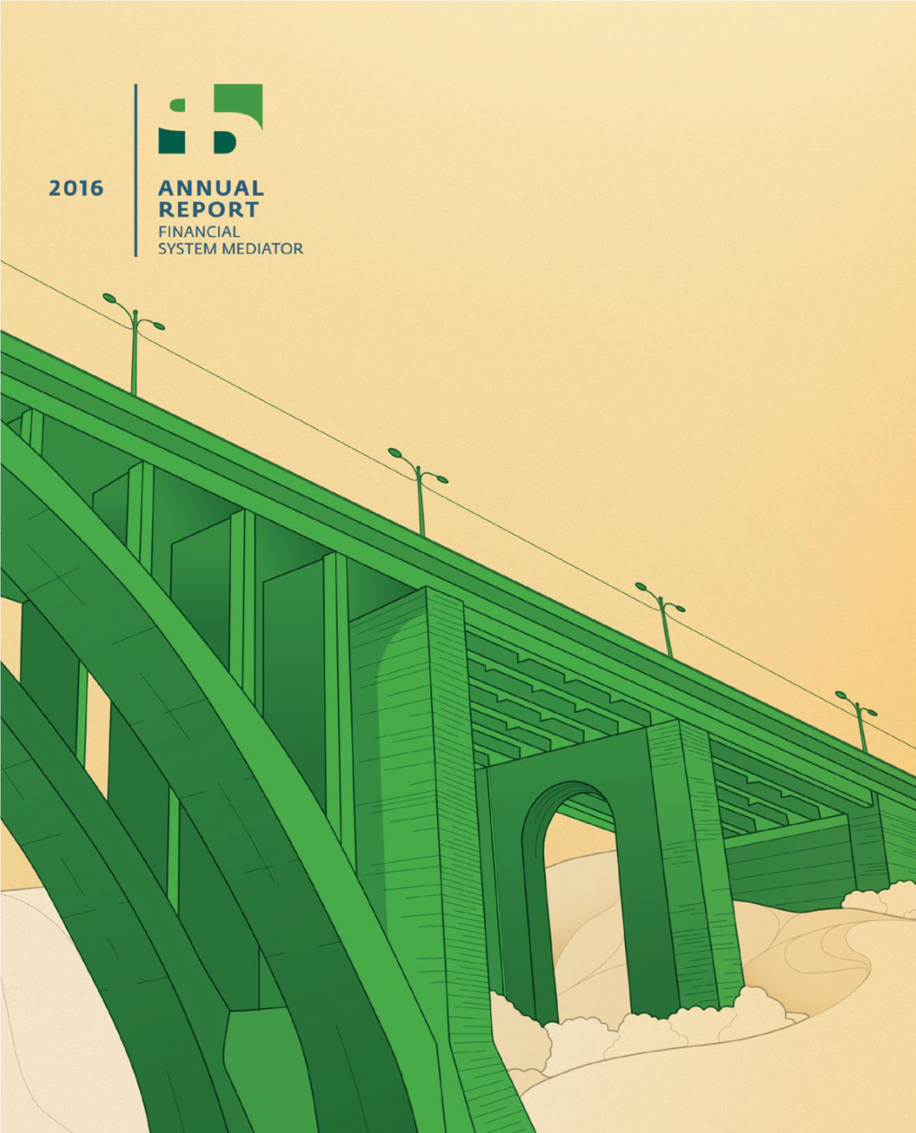 Annual Report of Financial System Mediator, Since the Role of a Bridge, Like the Mission of the Mediator, Is to Bring Together Two Opposite Sites